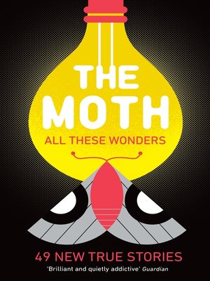 cover image of The Moth--All These Wonders